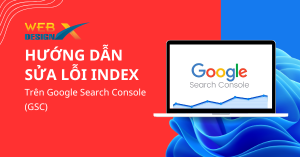 Hướng Dẫn Sửa Lỗi Index Trên Google Search Console (GSC) 2 Huong dan sua loi Index tren Google Search Console